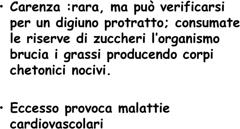 organismo brucia i grassi producendo corpi