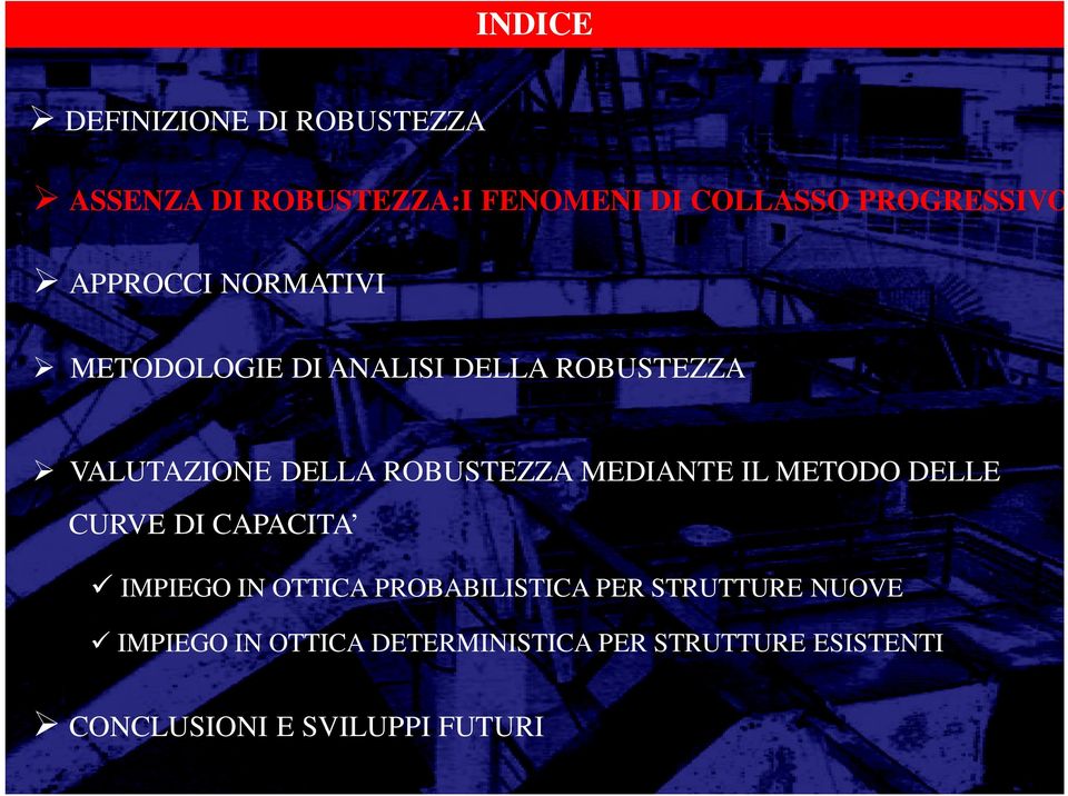 MEDIANTE IL METODO DELLE CURVE DI CAPACITA IMPIEGO IN OTTICA PROBABILISTICA PER STRUTTURE