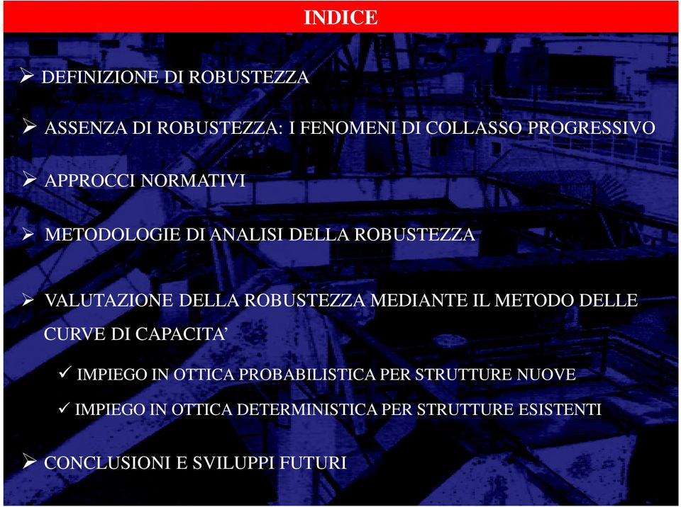 MEDIANTE IL METODO DELLE CURVE DI CAPACITA IMPIEGO IN OTTICA PROBABILISTICA PER STRUTTURE