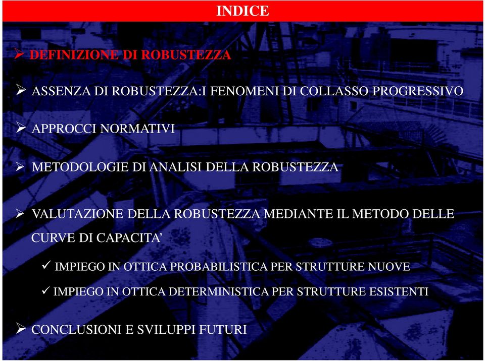 MEDIANTE IL METODO DELLE CURVE DI CAPACITA IMPIEGO IN OTTICA PROBABILISTICA PER STRUTTURE