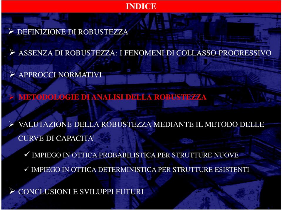 MEDIANTE IL METODO DELLE CURVE DI CAPACITA IMPIEGO IN OTTICA PROBABILISTICA PER STRUTTURE