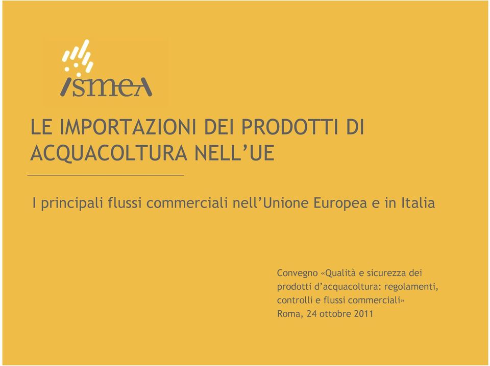 Italia Convegno «Qualità e sicurezza dei prodotti d