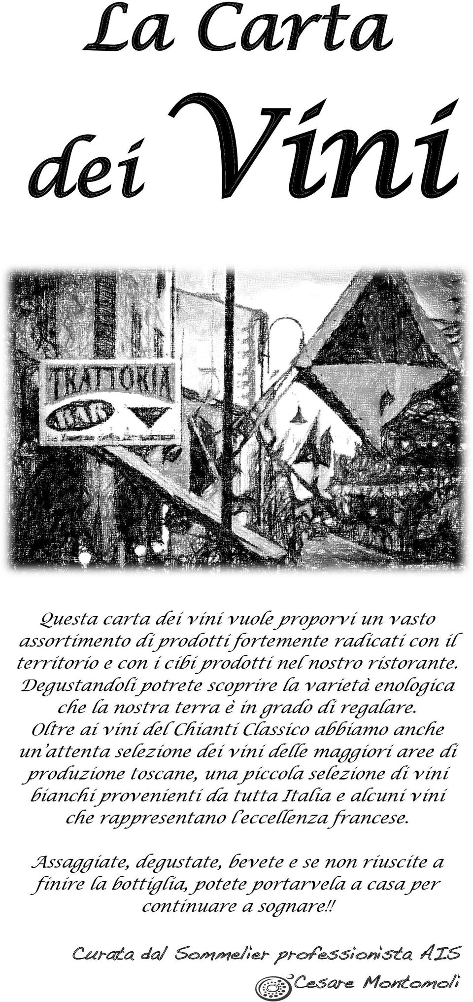 Oltre ai vini del Chianti Classico abbiamo anche un attenta selezione dei vini delle maggiori aree di produzione toscane, una piccola selezione di vini bianchi provenienti