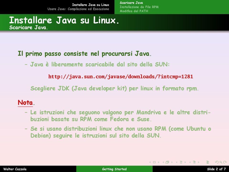 Le istruzioni che seguono valgono per Mandriva e le altre distribuzioni basate su RPM come Fedora e Suse.