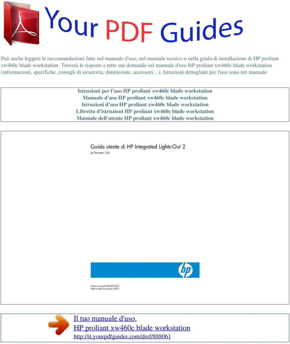 Istruzioni dettagliate per l'uso sono nel manuale Istruzioni per l'uso HP proliant xw460c blade workstation Manuale d'uso HP proliant xw460c blade workstation Istruzioni d'uso HP proliant