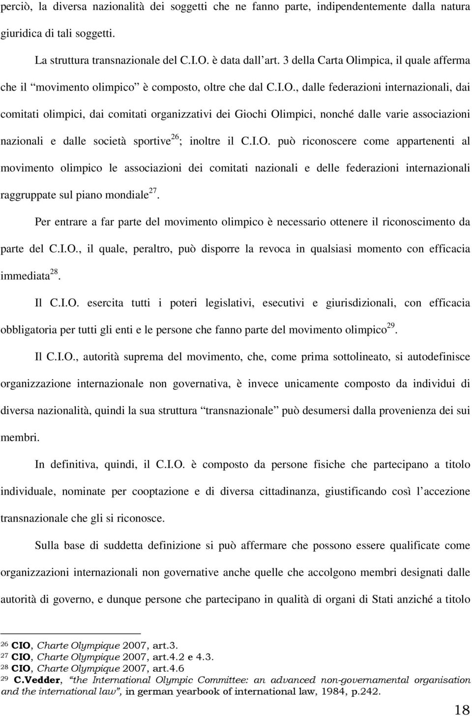 impica, il quale afferma che il movimento olimpico è composto, oltre che dal C.I.O.