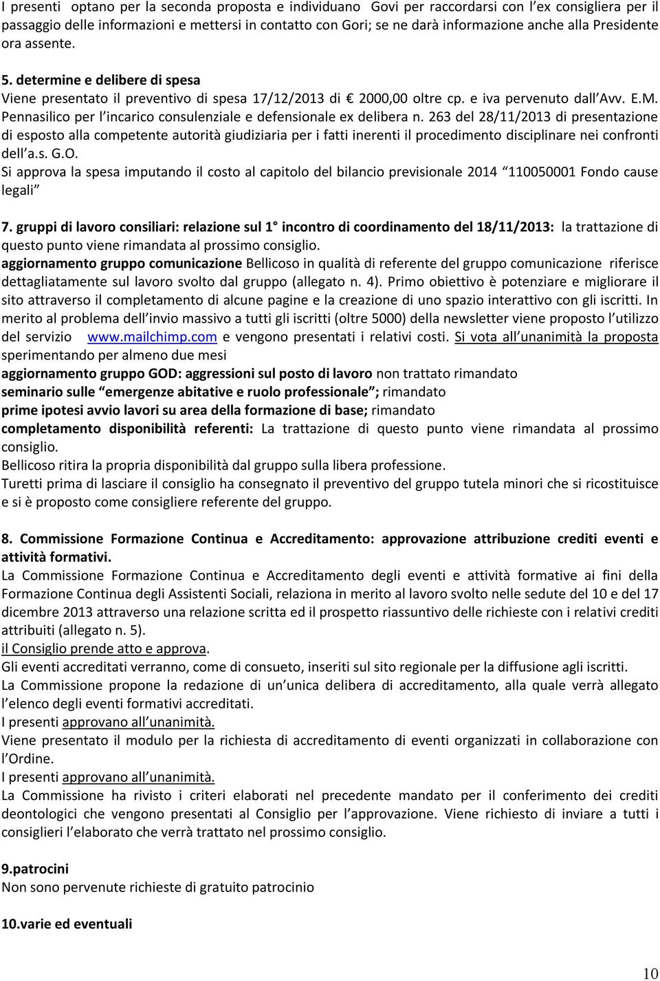 Pennasilico per l incarico consulenziale e defensionale ex delibera n.