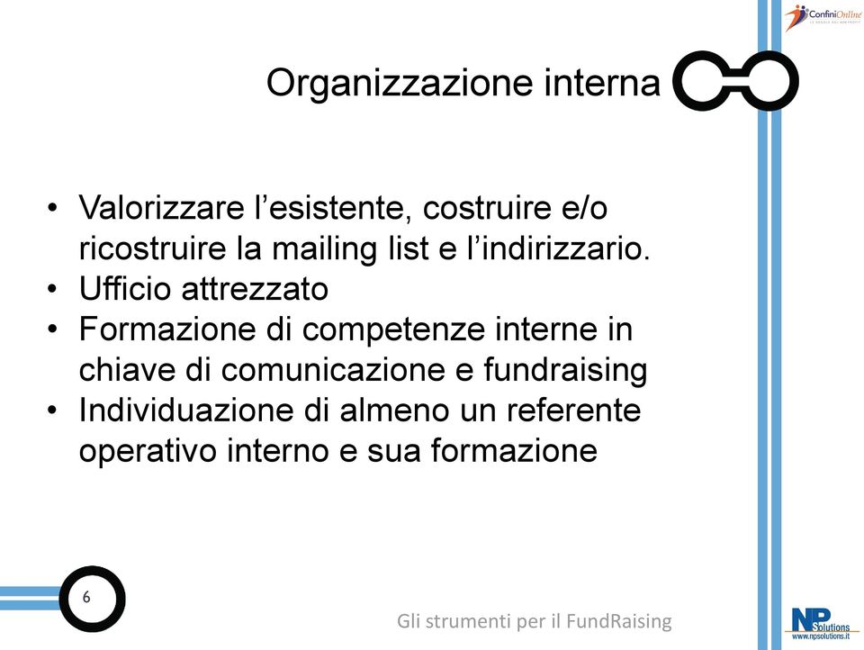 Ufficio attrezzato Formazione di competenze interne in chiave di