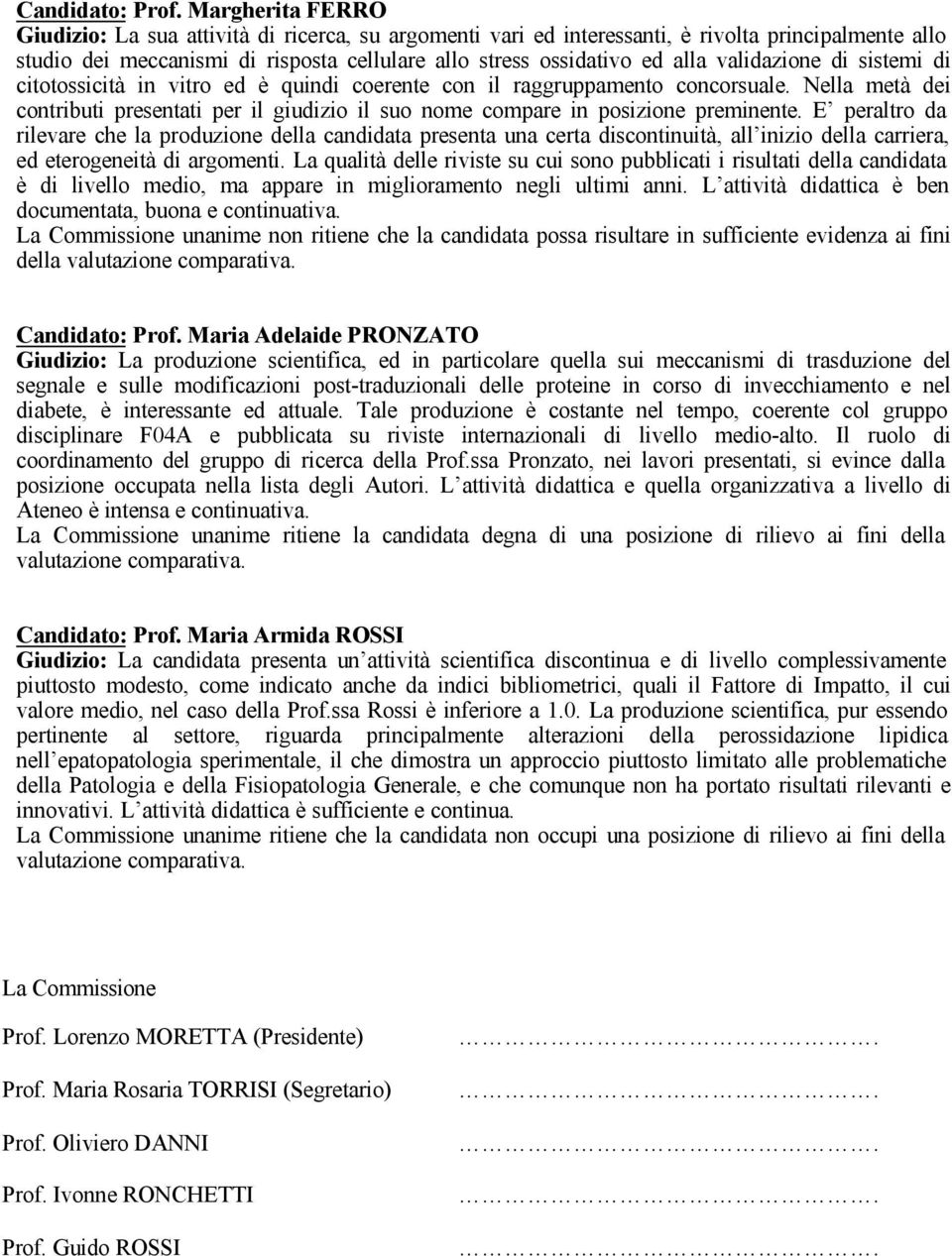 validazione di sistemi di citotossicità in vitro ed è quindi coerente con il raggruppamento concorsuale.