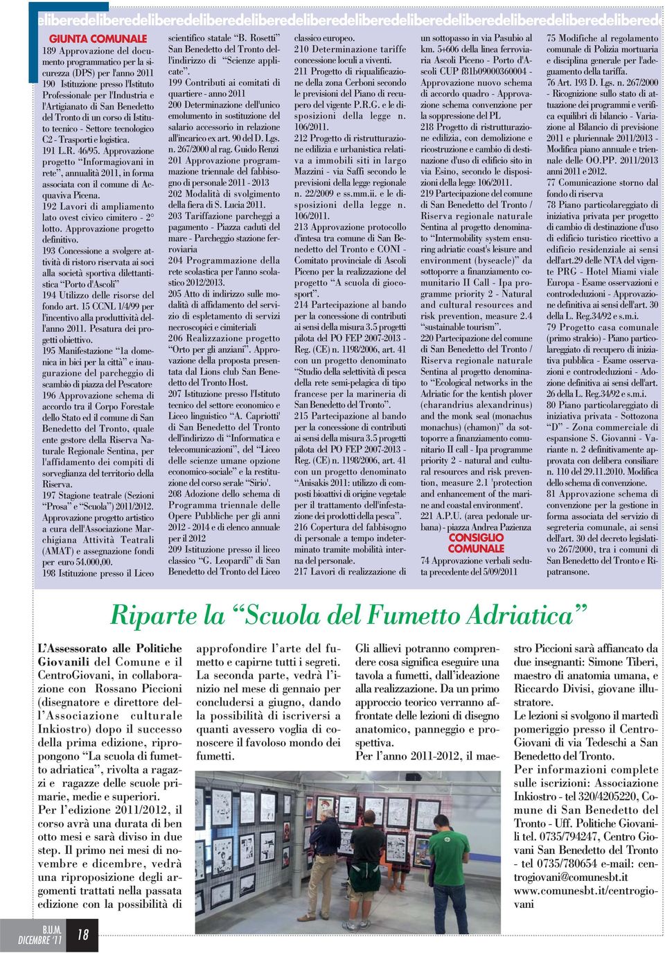 46/95. Approvazione progetto Informagiovani in rete, annualità 2011, in forma associata con il comune di Acquaviva Picena. 192 Lavori di ampliamento lato ovest civico cimitero - 2 lotto.