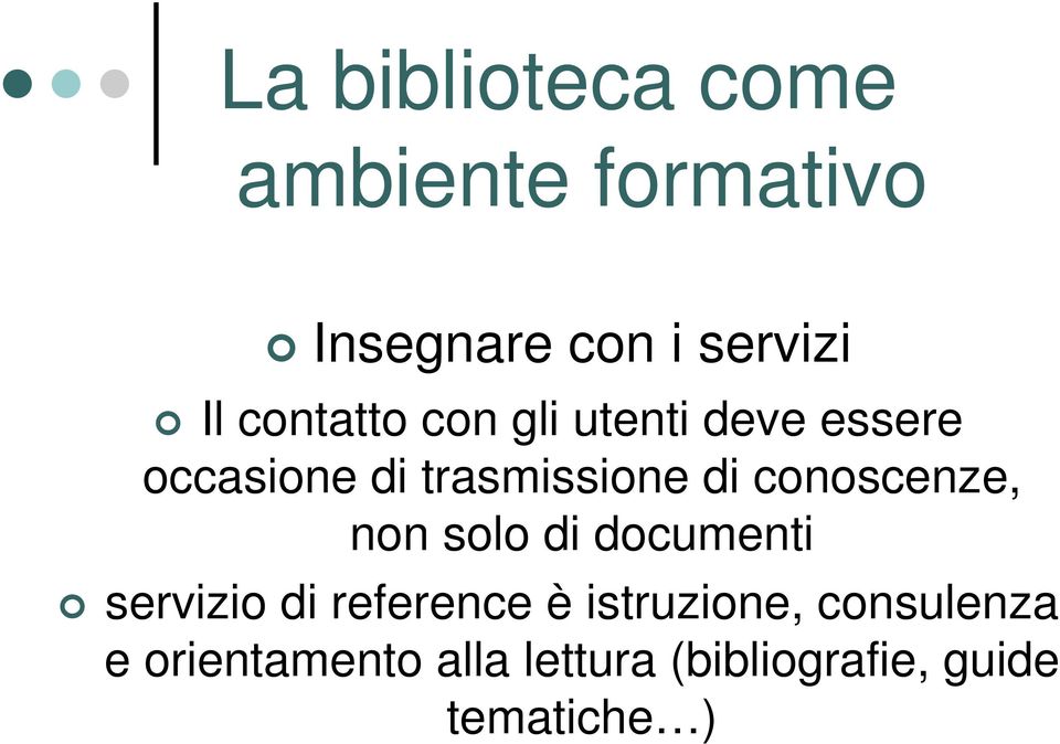 conoscenze, non solo di documenti servizio di reference è