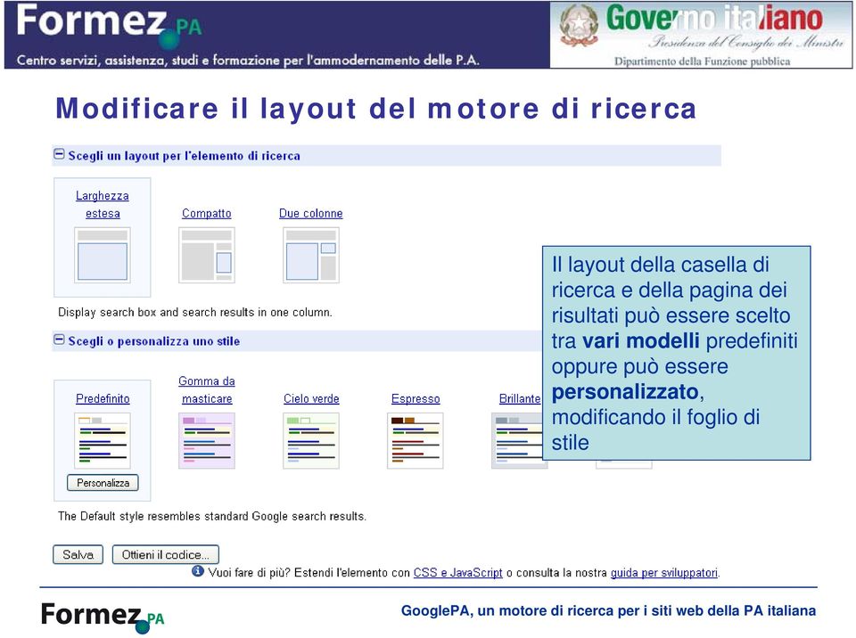 può essere scelto tra vari modelli predefiniti oppure