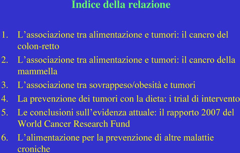 L associazione tra sovrappeso/obesità e tumori 4.