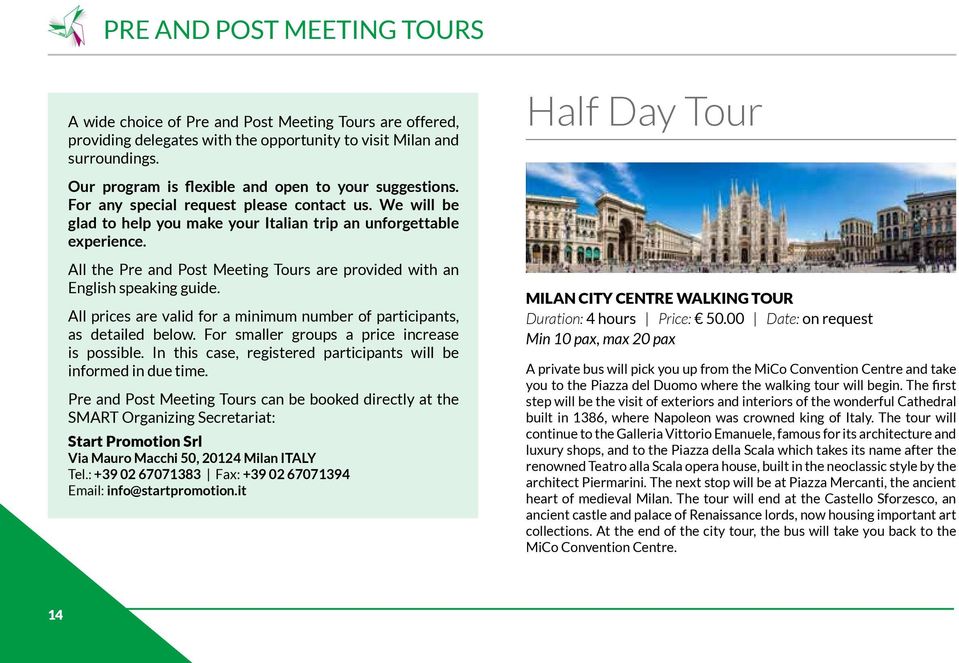 All the Pre and Post Meeting Tours are provided with an English speaking guide. All prices are valid for a minimum number of participants, as detailed below.