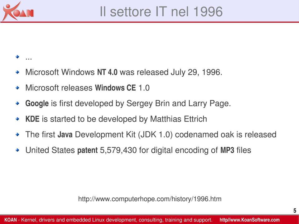 KDE is started to be developed by Matthias Ettrich The first Java Development Kit (JDK 1.