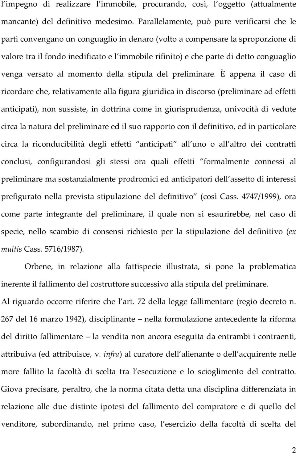 conguaglio venga versato al momento della stipula del preliminare.