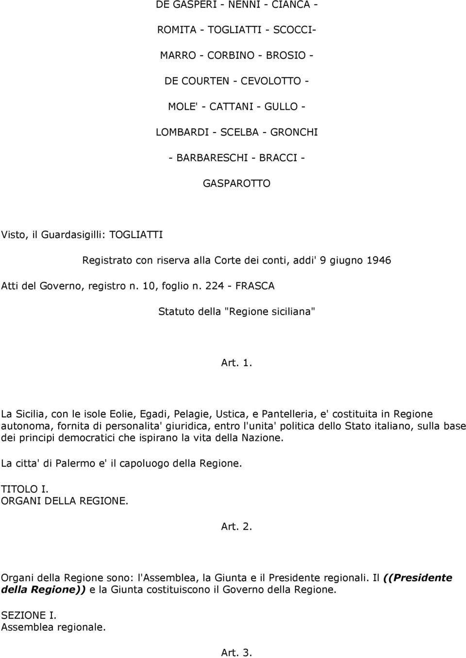 224 - FRASCA Statuto della "Regione siciliana" Art. 1.