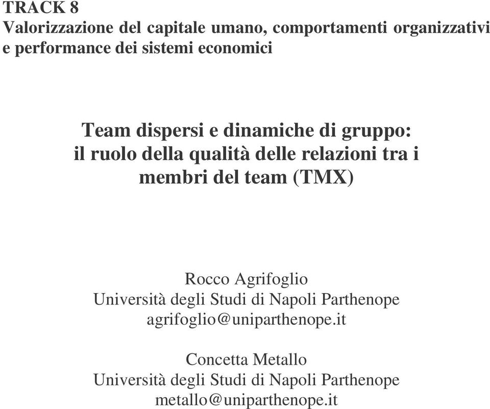 membri del team (TMX) Rocco Agrifoglio Università degli Studi di Napoli Parthenope