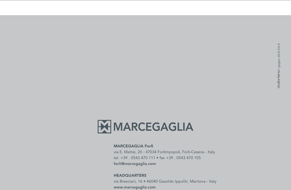0543 470 111 fax +39. 0543 470 105 forli@marcegaglia.