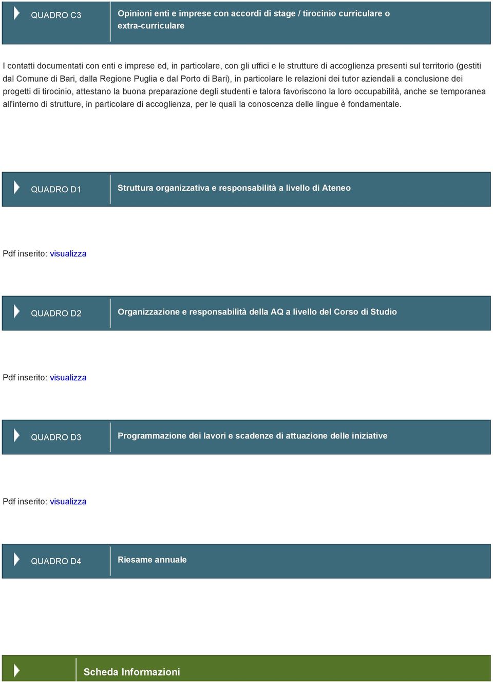 attestano la buona preparazione degli studenti e talora favoriscono la loro occupabilità, anche se temporanea all'interno di strutture, in particolare di accoglienza, per le quali la conoscenza delle