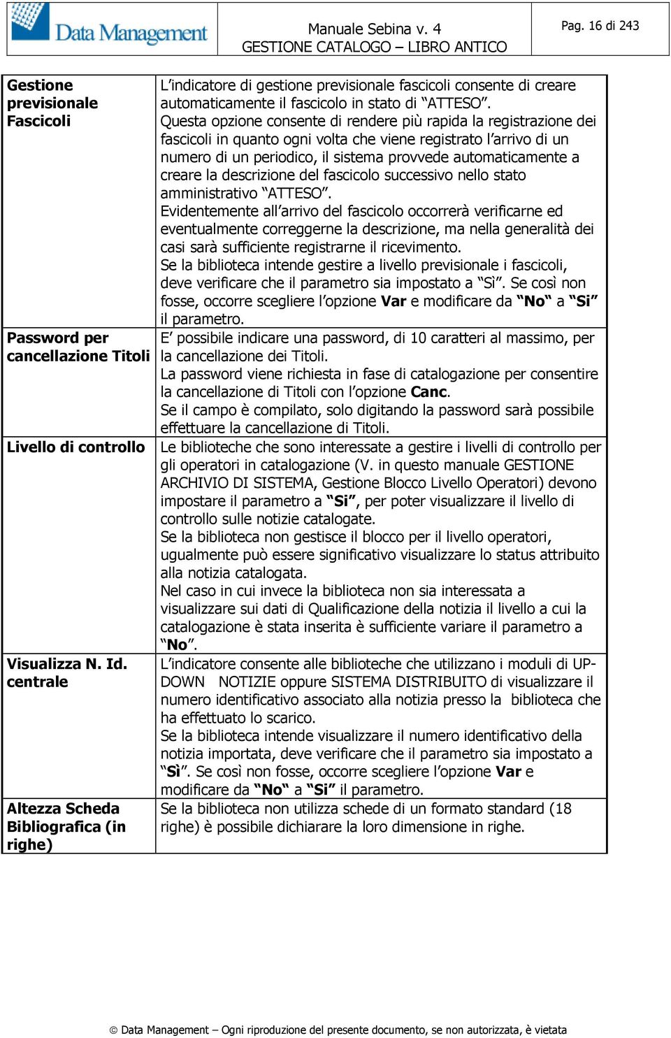 creare la descrizione del fascicolo successivo nello stato amministrativo ATTESO.