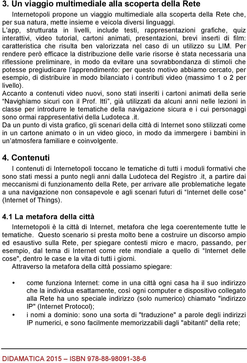 valorizzata nel caso di un utilizzo su LIM.