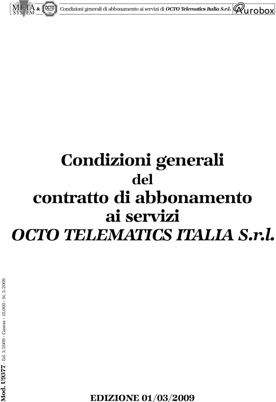 di abbonamento ai servizi OCTO TELEMATICS ITALIA S.r.l. Mod.