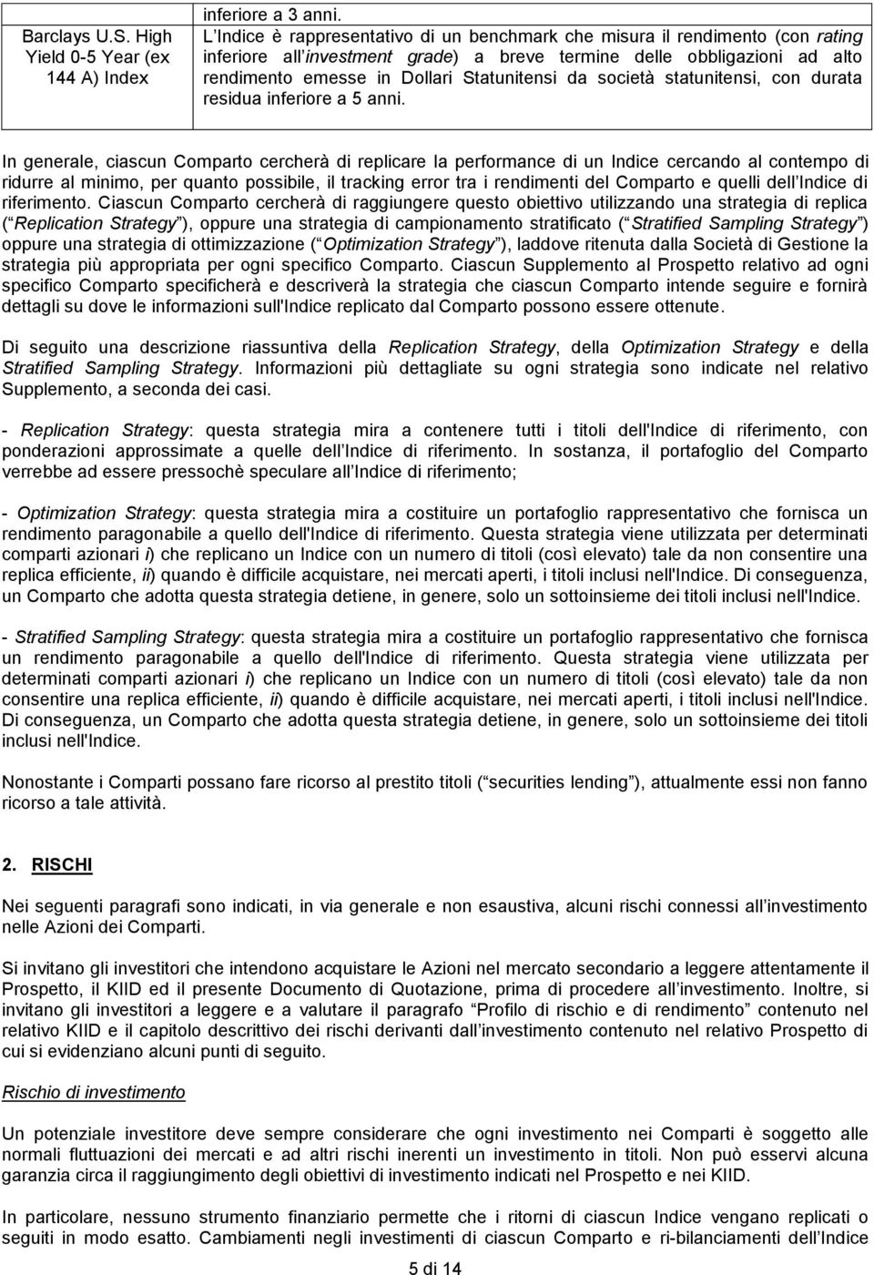 società statunitensi, con durata residua inferiore a 5 anni.