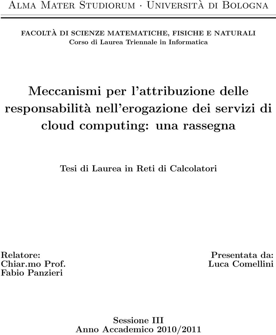 erogazione dei servizi di cloud computing: una rassegna Tesi di Laurea in Reti di Calcolatori