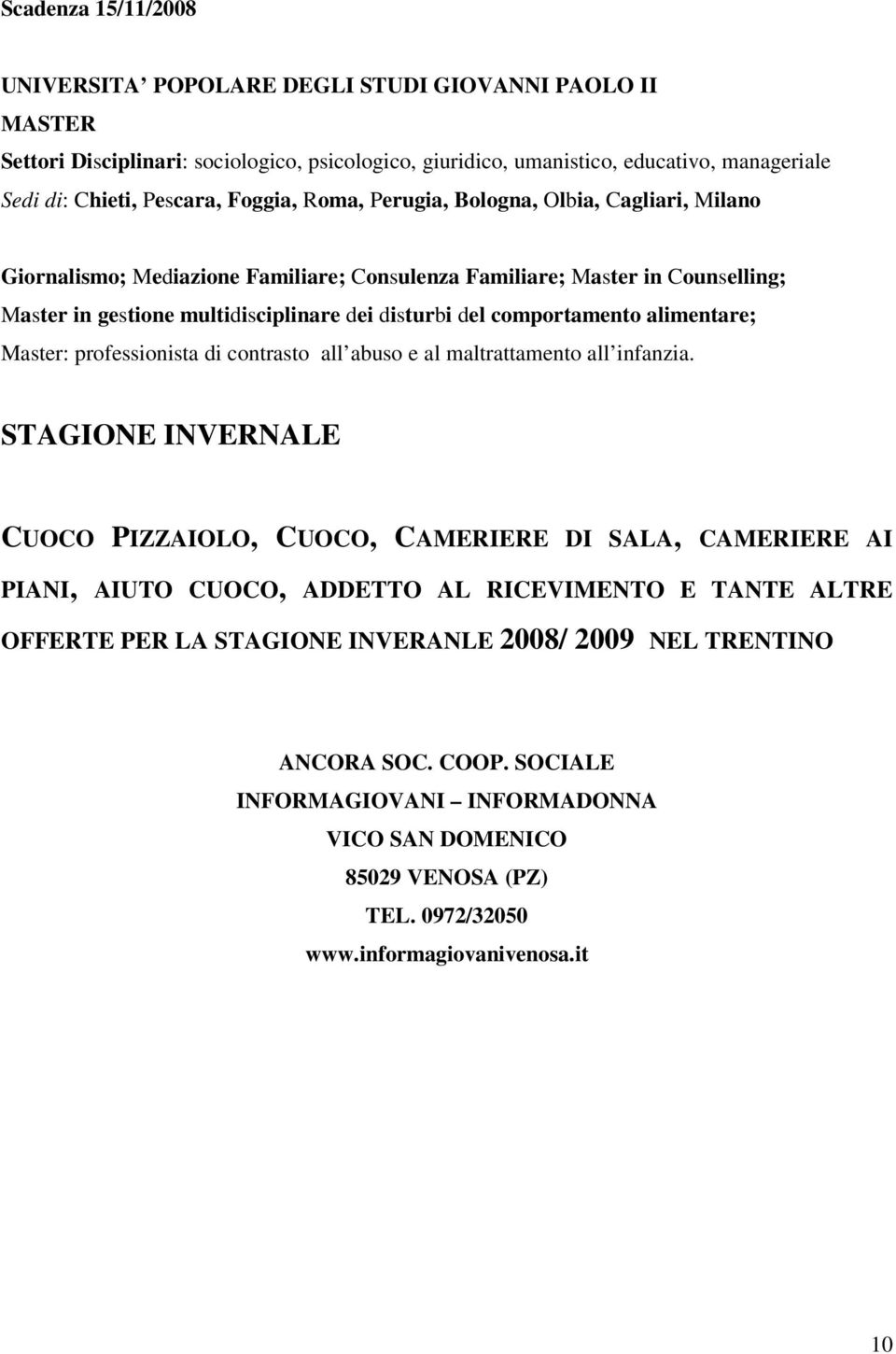 comportamento alimentare; Master: professionista di contrasto all abuso e al maltrattamento all infanzia.