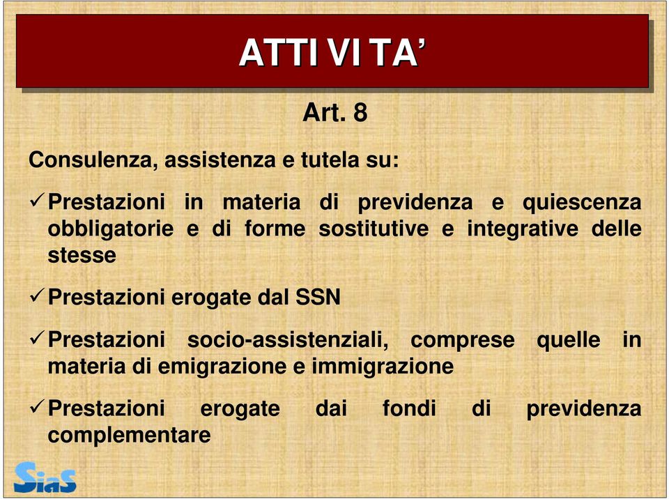 quiescenza obbligatorie e di forme sostitutive e integrative delle stesse