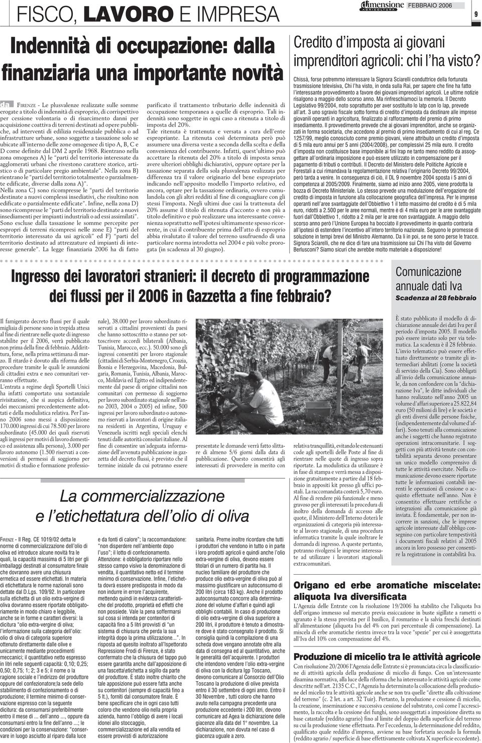 urbane, sono soggette a tassazione solo se ubicate all interno delle zone omogenee di tipo A, B, C e D come definite dal DM 2 aprile 1968.