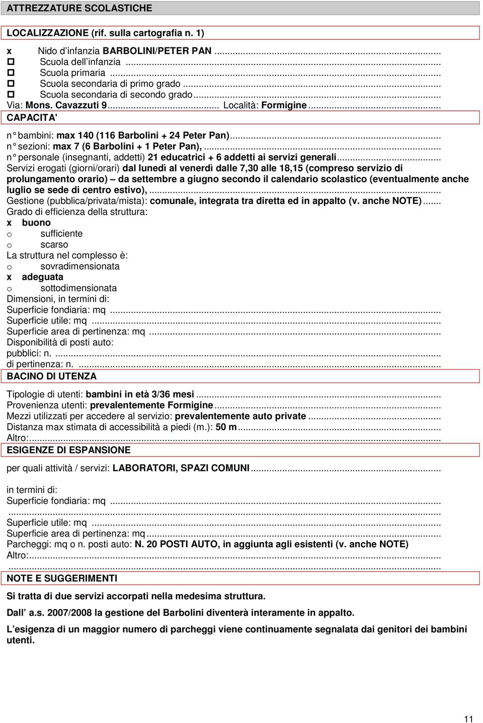 .. n personale (insegnanti, addetti) 21 educatrici + 6 addetti ai servizi generali.