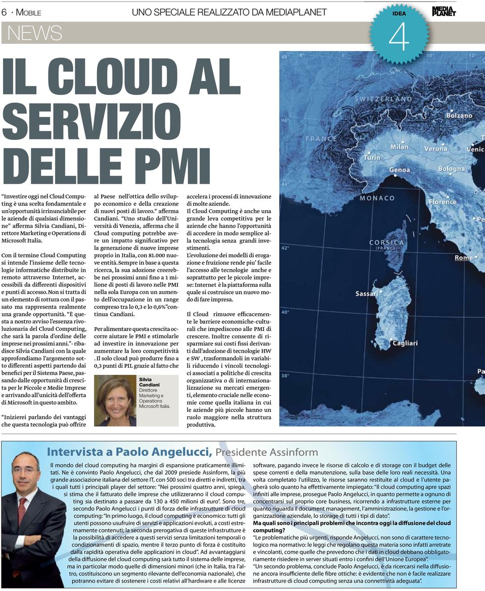 Con il termine Cloud Computing si intende l insieme delle tecnologie informatiche distribuite in remoto attraverso Internet, accessibili da differenti dispositivi e punti di accesso.