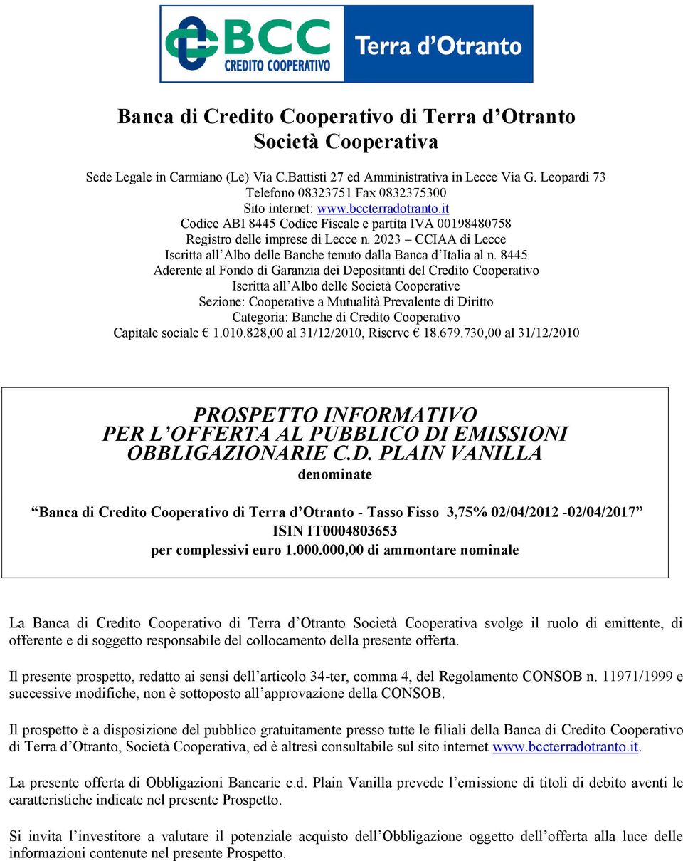 2023 CCIAA di Lecce Iscritta all Albo delle Banche tenuto dalla Banca d Italia al n.