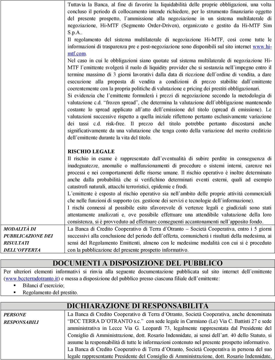 . Il regolamento del sistema multilaterale di negoziazione Hi-MTF, così come