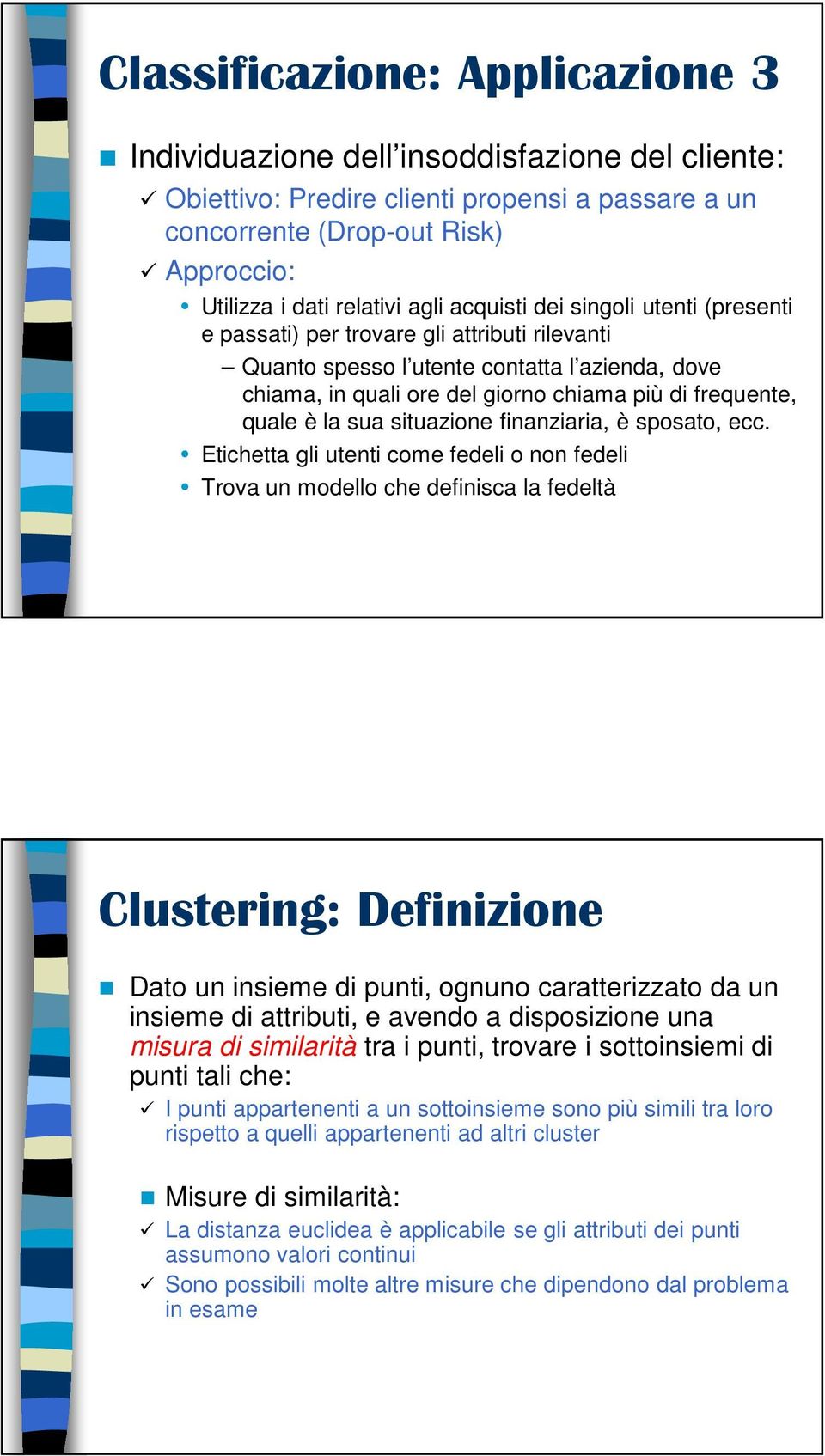 quale è la sua situazione finanziaria, è sposato, ecc.