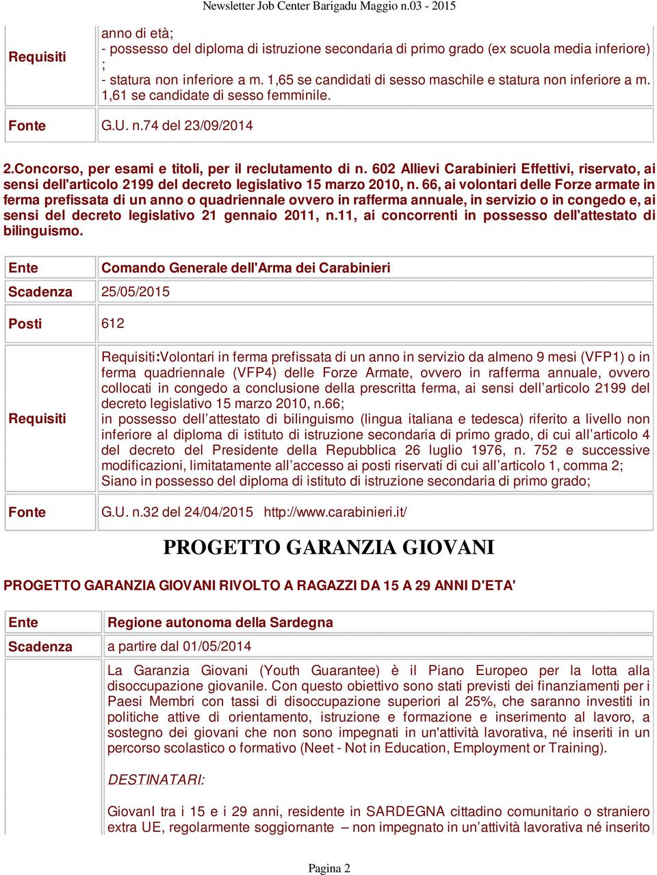 602 Allievi Carabinieri Effettivi, riservato, ai sensi dell'articolo 2199 del decreto legislativo 15 marzo 2010, n.