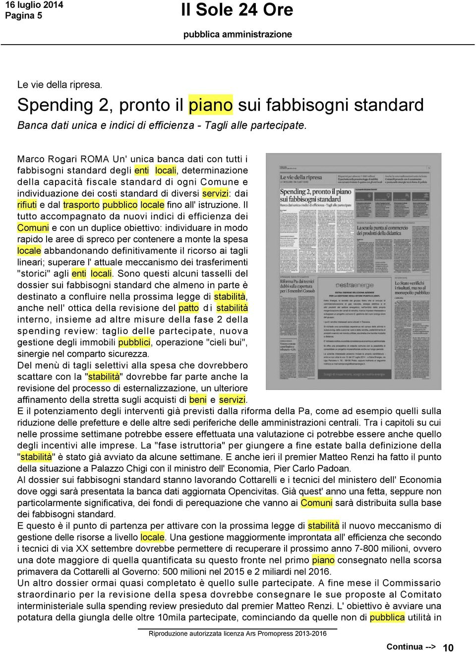 servizi: dai rifiuti e dal trasporto pubblico locale fino all' istruzione.