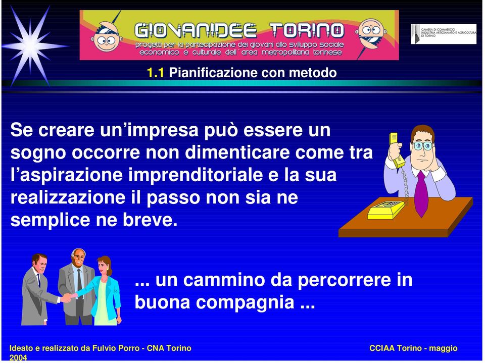 imprenditoriale e la sua realizzazione il passo non sia ne