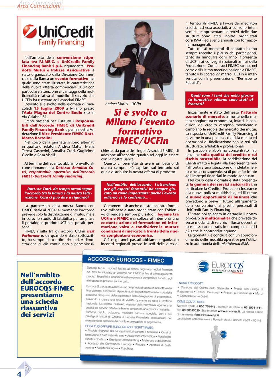 vantaggi della multicanalità relativa al modello di servizio che UCFin ha riservato agli associati FIMEC.