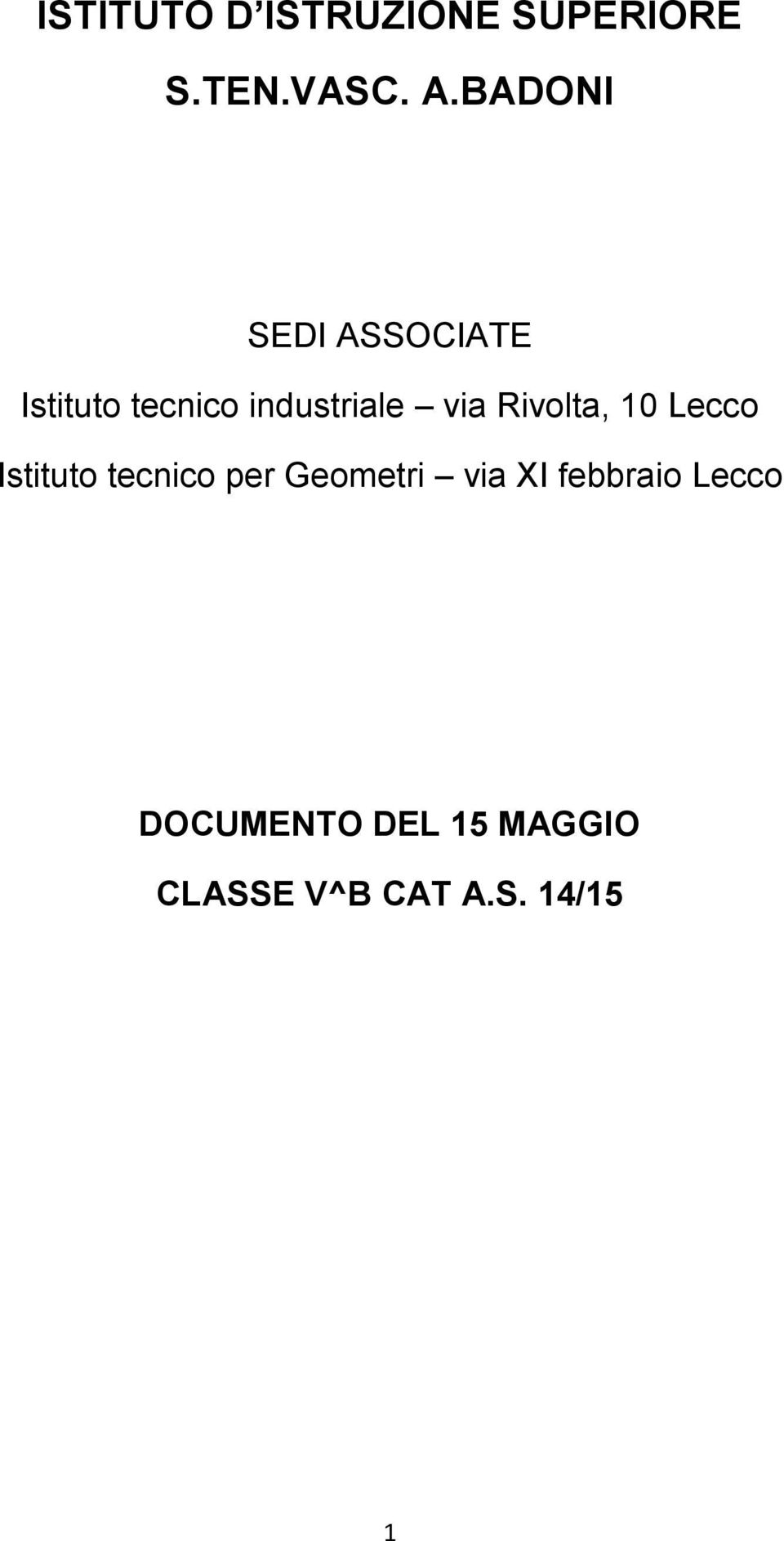 Rivolta, 10 Lecco Istituto tecnico per Geometri via XI