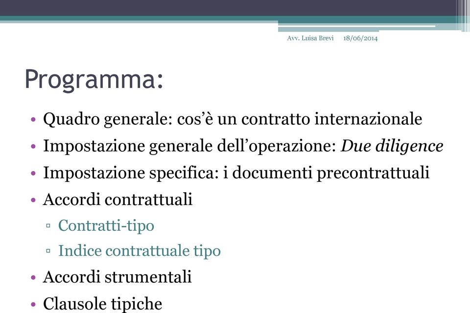 specifica: i documenti precontrattuali Accordi contrattuali