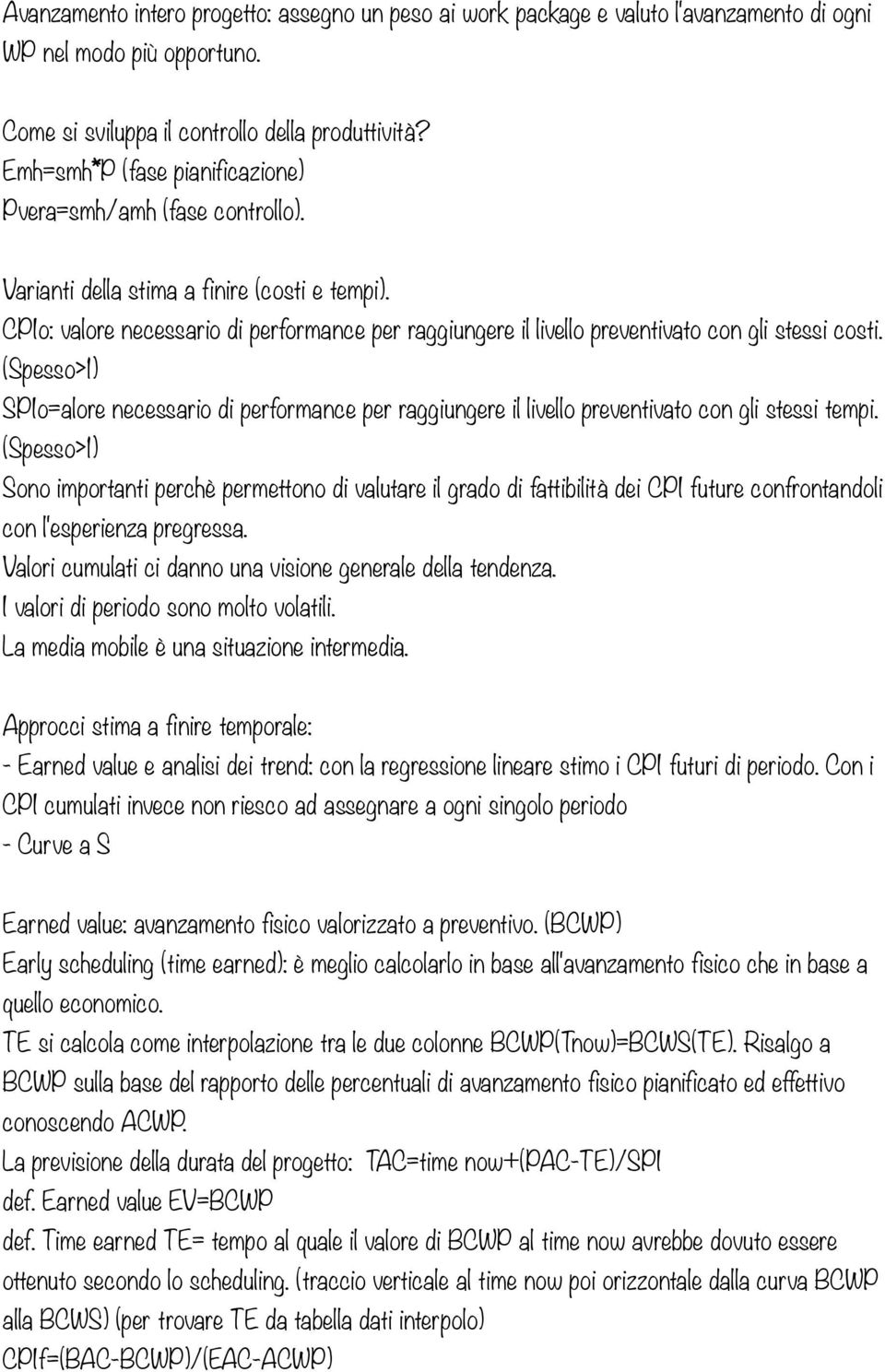 CPIo: valore necessario di performance per raggiungere il livello preventivato con gli stessi costi.