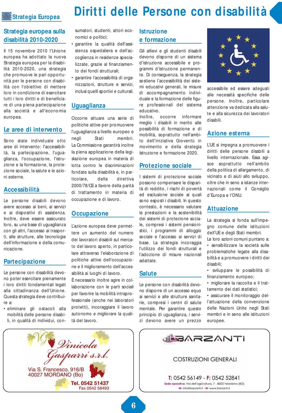 partecipazione alla società e all'economia europea.