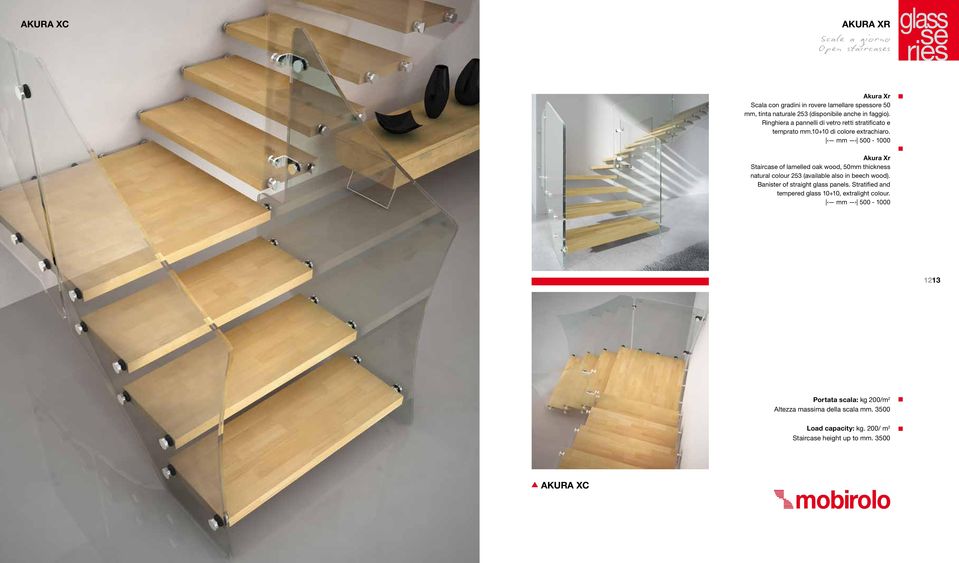 mm 500-1000 Akura Xr Staircase of lamelled oak wood, 50mm thickness natural colour 253 (available also in beech wood). Banister of straight glass panels.