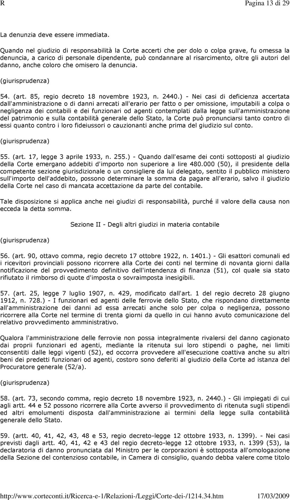 anche coloro che omisero la denuncia. 54. (art. 85, regio decreto 18 novembre 1923, n. 2440.