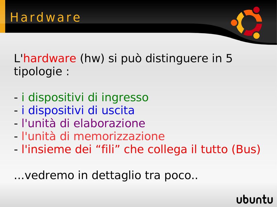 di elaborazione l'unità di memorizzazione l'insieme dei fili