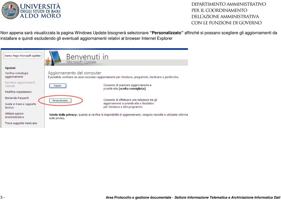 escludendo gli eventuali aggiornamenti relativi al browser Internet Explorer 5 - Area