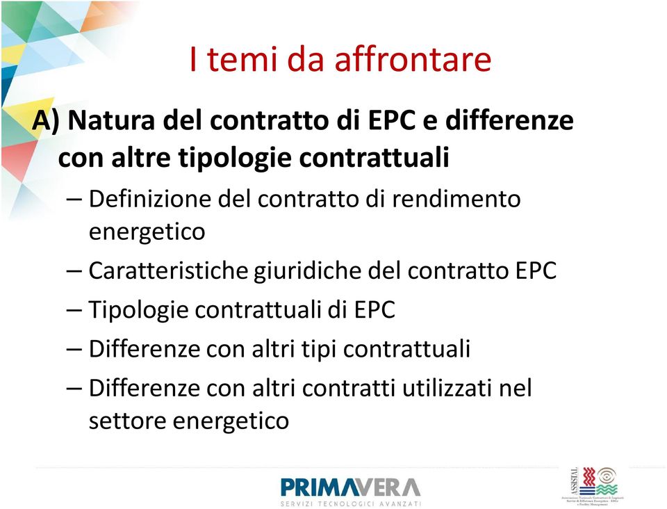 Caratteristiche giuridiche del contratto EPC Tipologie contrattuali di EPC